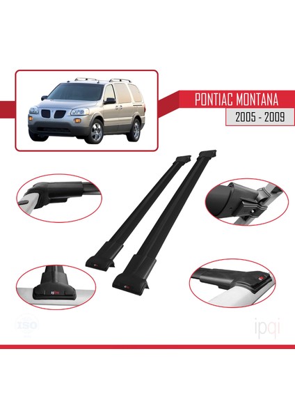 Pontiac Montana 2005-2009 Arası ile Uyumlu Fly Model Ara Atkı Tavan Barı Siyah 2 Adet modelleri