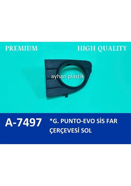 A7497 - Sis Far Çerçevesi Kapağı Sisli Sol Grande Punto-Punto Evo