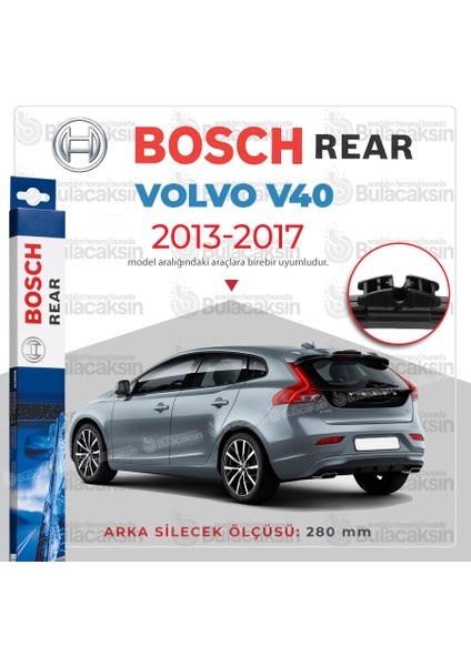 Bosch Rear Arka Silecek Volvo V40 2013-2017 ile Uyumlu
