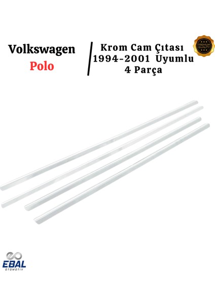 Vw Polo Krom Cam Çıtası 4 Parça 1994-2001 P. Çelik fırsatları