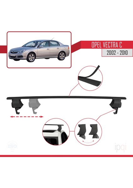 Opel Vectra C 2002-2010 Arası ile Uyumlu Ace-4 Ara Atkı Tavan Barı Siyah 2 Adet modelleri
