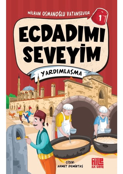 Ecdadımı Seveyim 1 - Yardımlaşma - Nilhan Osmanoğlu Vatansever