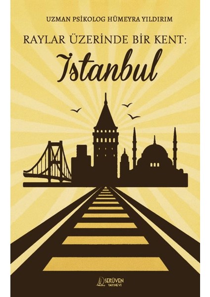 Raylar Üzerinde Bir Kent: Istanbul