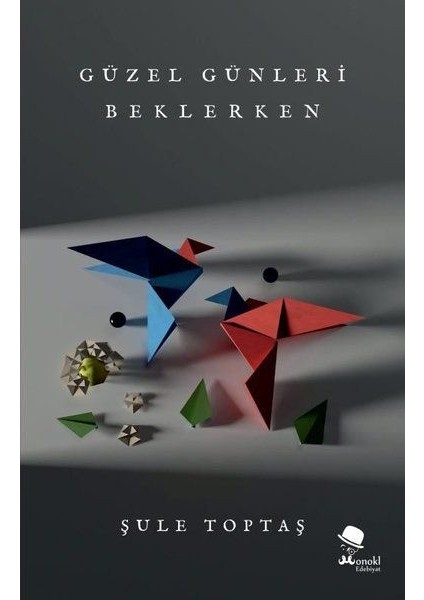 Güzel Günleri Beklerken