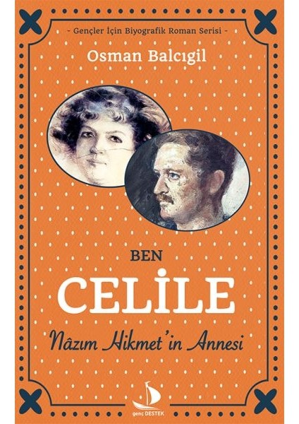 Ben Celile Nazım Hikmet’in Annesi