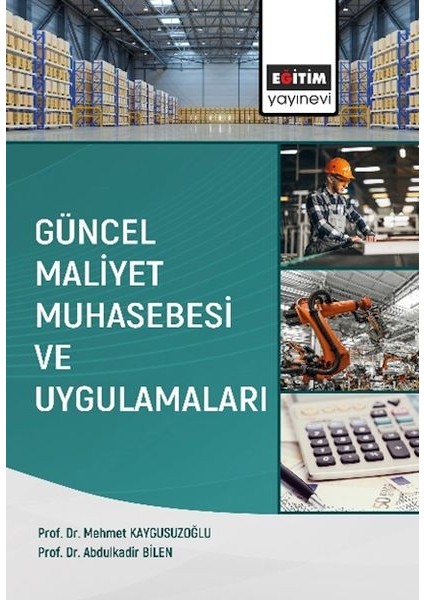 Güncel Maliyet Muhasebesi ve Uygulamaları