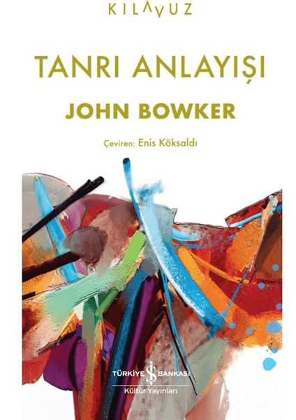 Tanrı Anlayışı - John Bowker