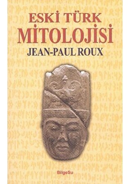 Eski Türk Mitolojisi Kitabı Jean-Paul Roux 149 Sayfa Ciltsiz Yayın fiyatları