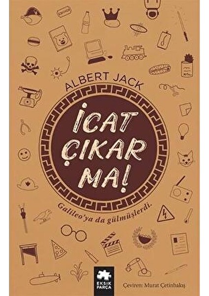İcat Çıkarma Albert Jack Eğlenceli Bilgilendirici Kitap 272 Sayfa fiyatları