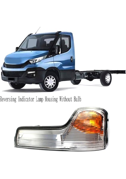 Otomatik Dikiz Aynası Dönüş Sinyali Işıkları Tersine Dönen Gösterge Lambası Muhafazası Iveco Günlük 2015-2020 Için Ampul Olmadan (Yurt Dışından) fiyatları