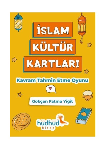 Islam Kültür Kartları-Gökçen Fatma Yiğit-Hüdhüd Kitap