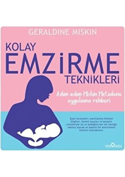 Yediveren Kolay Emzirme Teknikleri Geraldine Miskin Adım Adım Uygulama Rehberi 180 Sayfa