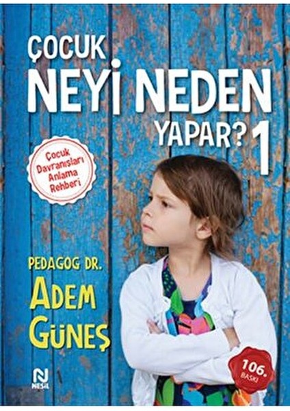 Çocuk Neyi Neden Yapar - Adem Güneş 208 Sayfa Ciltsiz Türkçe Yayın