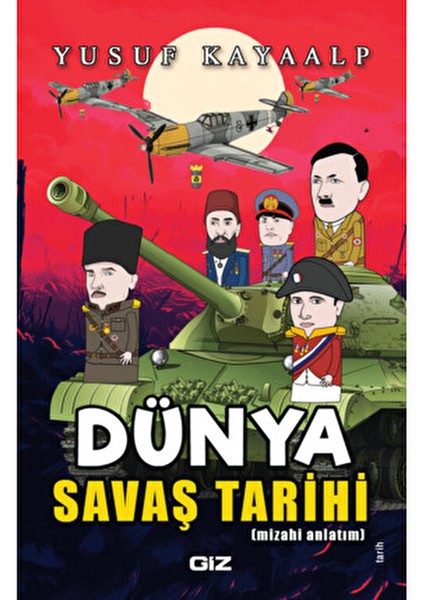 Dünya Savaş Tarihi - Yusuf Kayaalp 208 Sayfa fiyatları