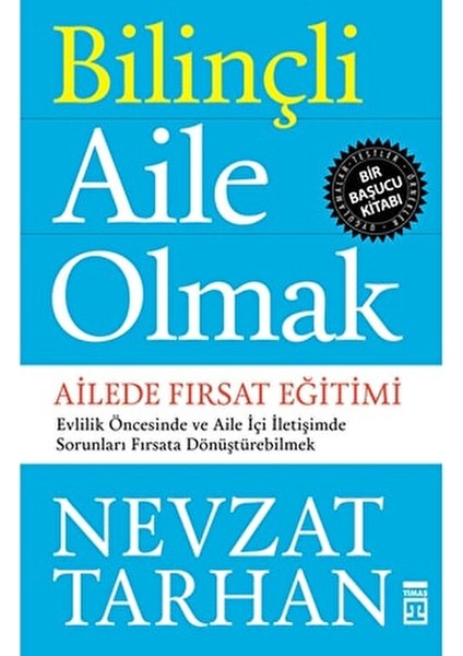Bilinçli Aile Olmak Aile İçi İletişim Üzerine Nevzat Tarhan 224 Sayfa