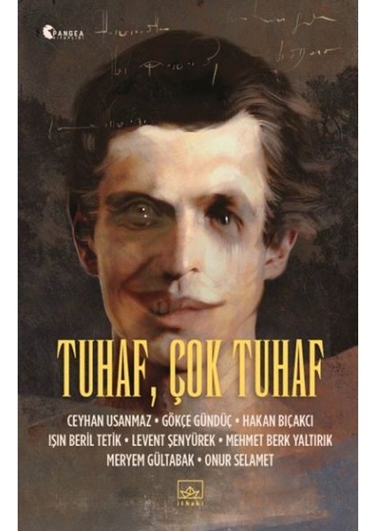 Tuhaf, Çok Tuhaf
