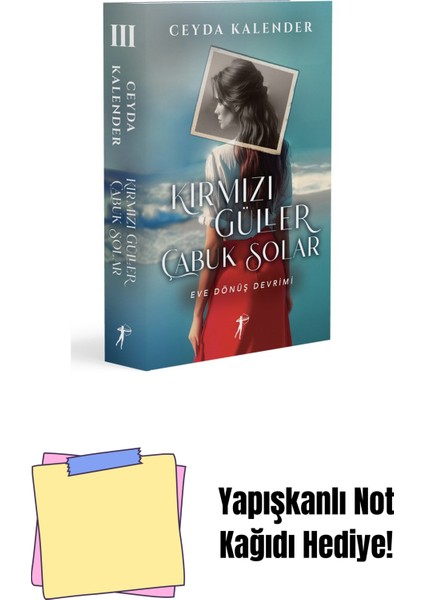Kırmızı Güller Çabuk Solar 3 - Eve Dönüş Devrimi + Yapışkanlı Not Kağıdı