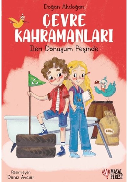 Çevre Kahramanları- Ileri Dönüşüm Peşinde