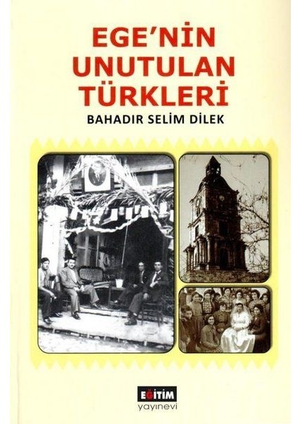 Ege’nin Unutulan Türkleri