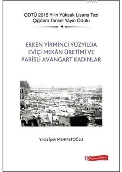 Erken Yirminci Yüzyılda Eviçi Mekan Üretimi ve Parisli Avangart Kadınlar