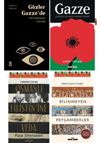 Gözler Gazze De Yok Edilmeye Tanıklık, Bilinmeyen Peygamberler​ Gazze Geçmişten Günümüze Direnişin Toprağı, Osmanlı Filistinine Veda,(4kitap)