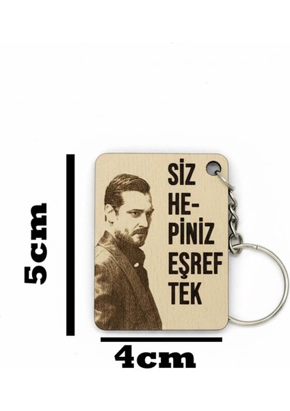 Anahtarlık Eşref Rüya "siz Hepiniz Eşref Tek" Lazer Kesim Mdf modelleri