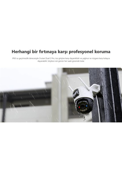 6 Mp Dış Ortam Dual Lens Kablosuz Pt Kamera (Cruiser Dual 2) IPC-S7XEP-6M0WED modelleri