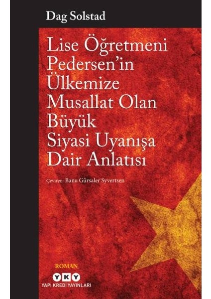 Lise Öğretmeni Pedersen’in Ülkemize Musallat Olan Büyük Siyasi Uyanışa Dair Anlatısı