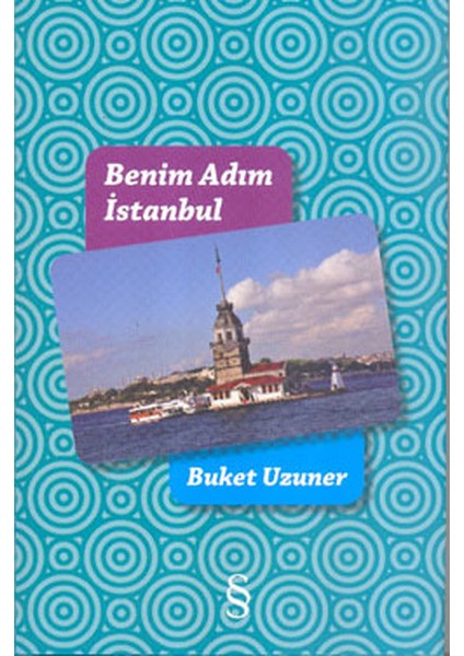 Benim Adım Istanbul (Renkli Resimli Ciltli)