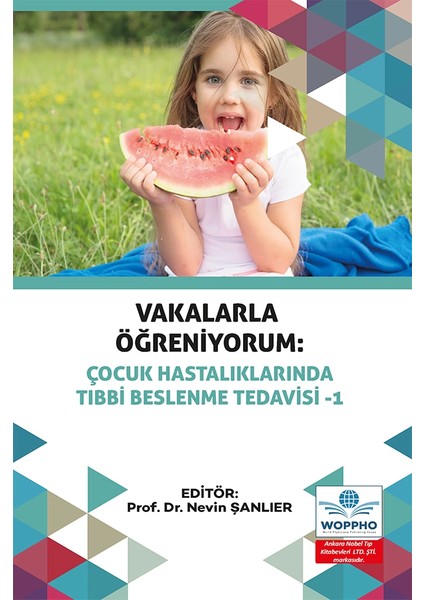 Vakalarla Öğreniyorum: Çocuk Hastalıklarında Tıbbi Beslenme Tedavisi Seti 3 Kitap fiyatları