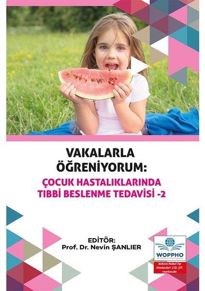 Vakalarla Öğreniyorum: Çocuk Hastalıklarında Tıbbi Beslenme Tedavisi Seti 3 Kitap modelleri