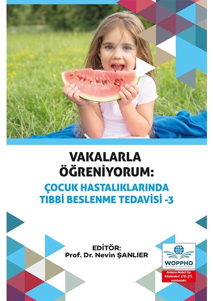 Vakalarla Öğreniyorum: Çocuk Hastalıklarında Tıbbi Beslenme Tedavisi Seti 3 Kitap fırsatları