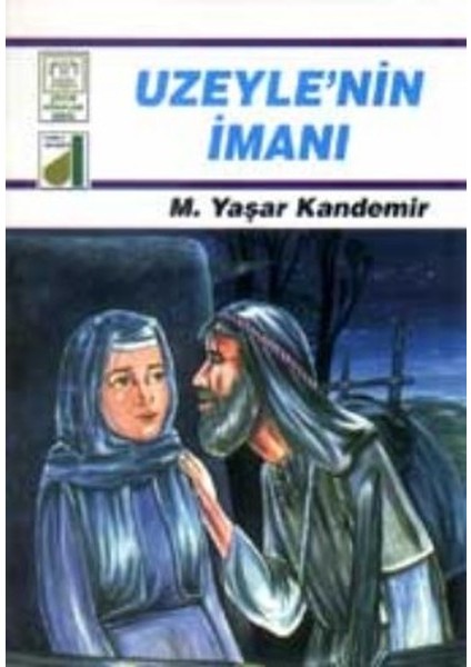 Dinim Serisi 6 - Uzeyle'nin Imanı