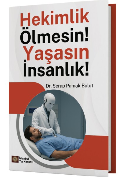 Hekimlik Ölmesin Yaşasın Insanlık