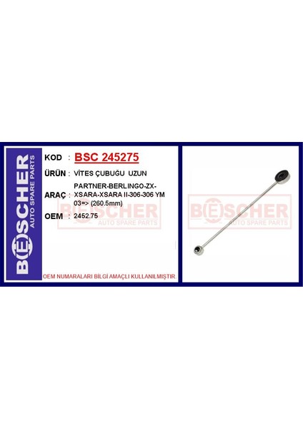 Vites Çubuğu Uzun Partner-Berlıngo-Zx-Xsara-Xsara II-306-306 Ym 03 > 260.5MM