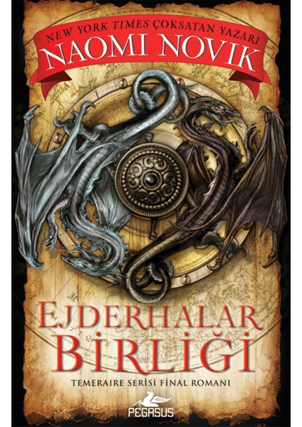 Ejderhalar Birliği - Temeraire Serisi 9. Kitap | Naomi Novik