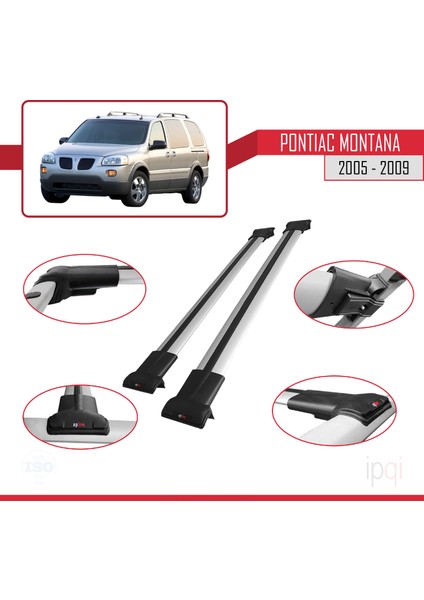 Pontiac Montana 2005-2009 Arası ile Uyumlu Fly Model Ara Atkı Tavan Barı Gri 2 Adet modelleri