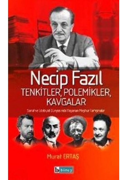 Necip Fazıl Tenkitler, Polemikler, Kavgalar