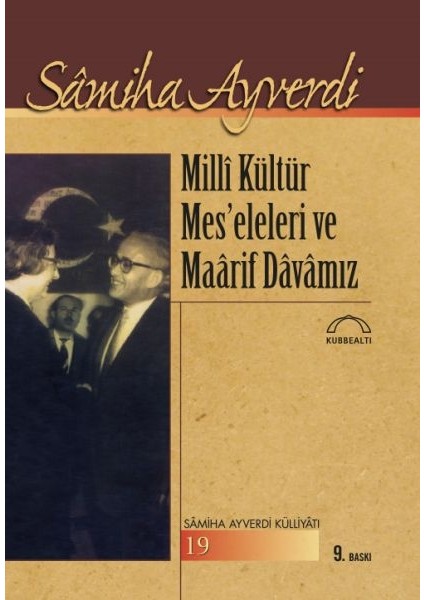 Milli Kültür Mes’eleleri ve Maarif Davamız