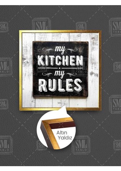 My Kitchen My Rules Benim Mutfağım Benim Kurallarım Mutfak Dekor Çerçeveli Kare Kanvas Tablo