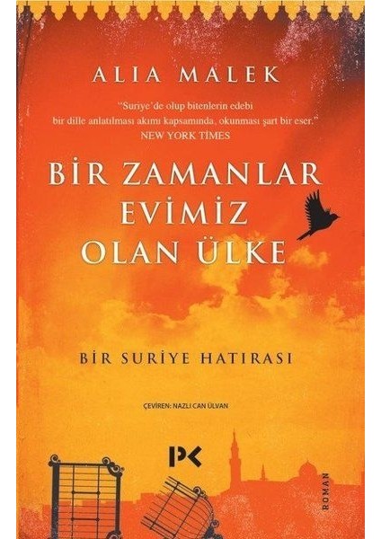 Bir Zamanlar Evimiz Olan Ülke - Bir Suriye Hatırası