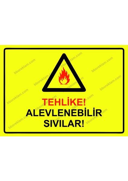Tehlike! Alevlenebilir Sıvılar! Uyarı Levhası