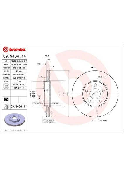 09946414 - On Fren Aynası Dısk Focus Iıı 11 Focus Iı 04 11 C Max 03 07 Volvo C30 06 12 C70 Iı 06 13 S40 Iı 04 12 V50 05 12 278×25X5DLXHVLI