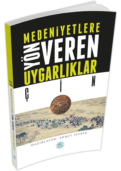 Çin - Medeniyete Yön Veren Uygarlıklar