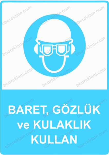 Baret, Gözlük ve Kulaklık Kullan Uyarı Levhası