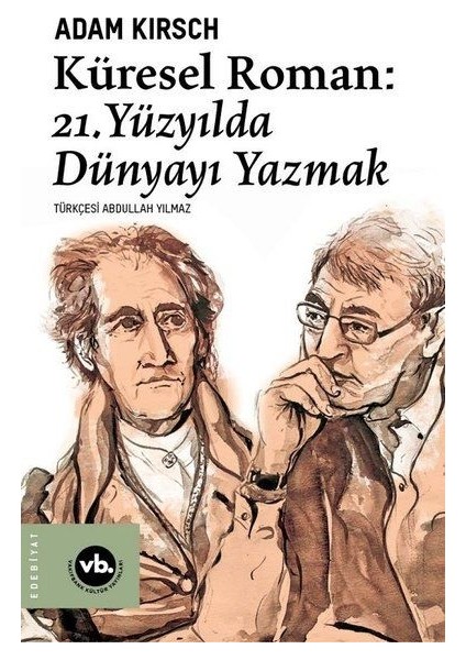 Küresel Roman - 21.yüzyılda Dünyayı Yazmak