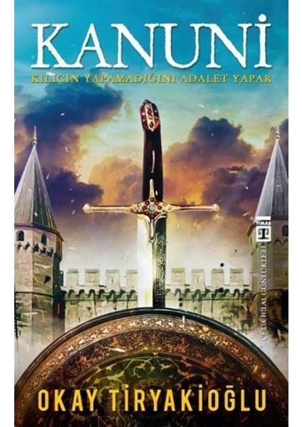 Kanuni Kılıcın Yapamadığını Adalet Yapar