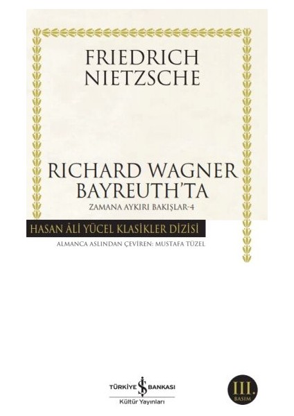 Richard Wagner Bayreuthta - Zamana Aykırı Bakışlar 4 - Hasan Ali Yücel Klasikleri