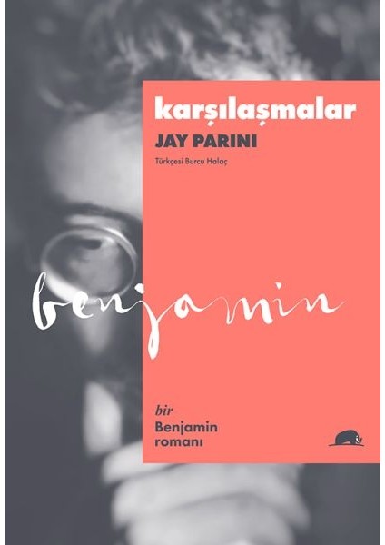 Karşılaşmalar - Bir Benjamin Romanı
