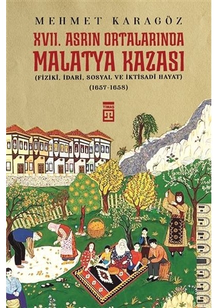 17. Asrın Ortalarında Malatya Kazası